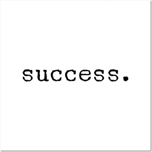 Success - Motivational Words Posters and Art